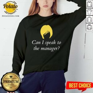 Alternative view of Can I Speak To The Manager Haircut Shirt