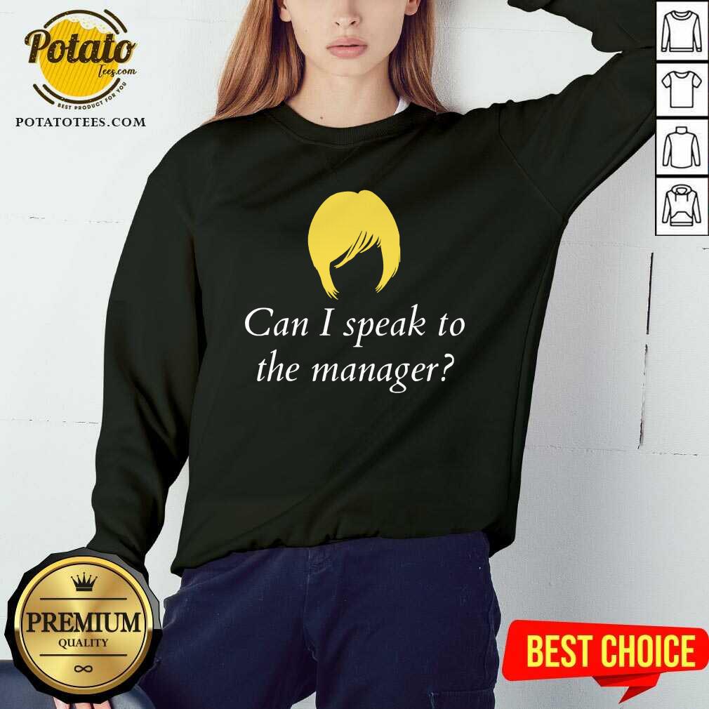 Can I Speak To The Manager Haircut Shirt - Image 2