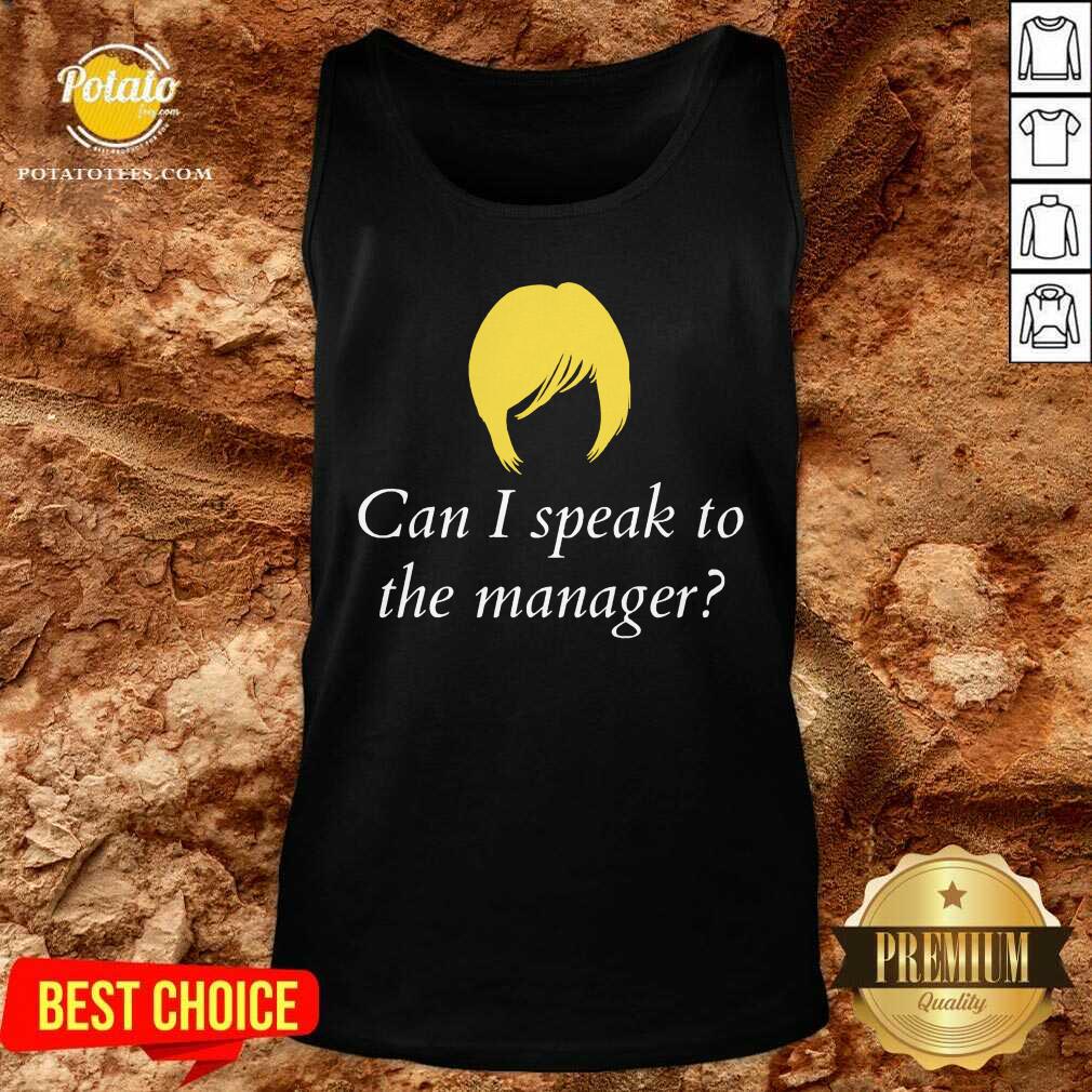 Can I Speak To The Manager Haircut Shirt - Image 3