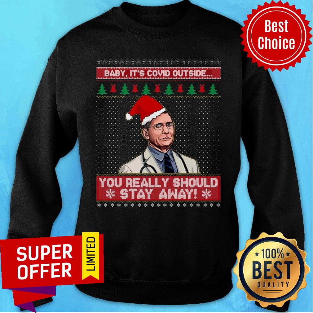 Santa Dr Fauci Baby It'S Covid Outside You Really Should Stay Away Ugly Christmas Shirt - Image 5