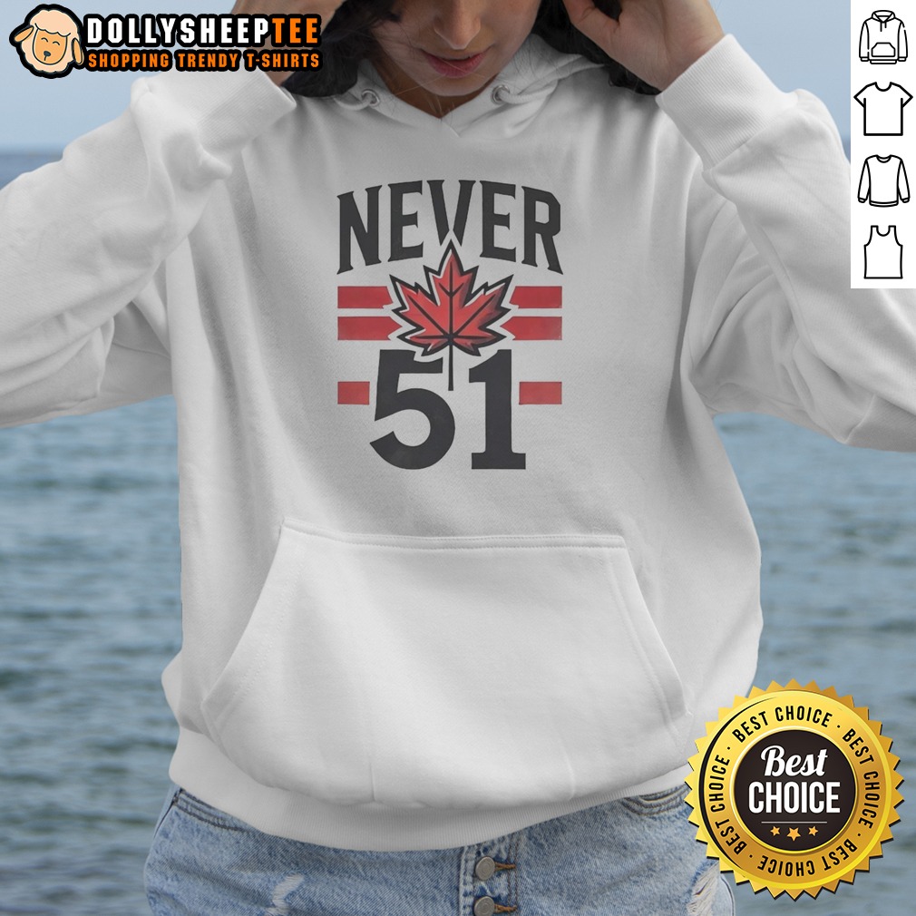 Hot Never 51st State Canada Flag Shirt - Image 2