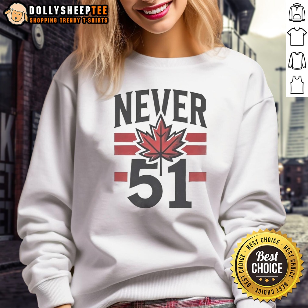 Hot Never 51st State Canada Flag Shirt - Image 4