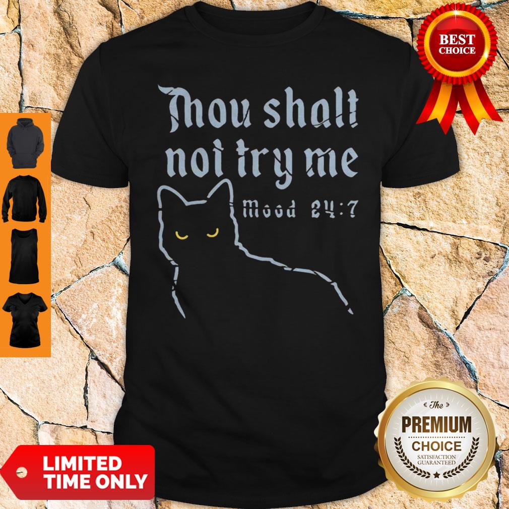 Black Cat Thou Shalt Not Try Me Mood 24-7 Shirt