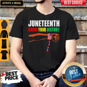 Nice Juneteenth Know Your History American Flag Independence Day Shirt