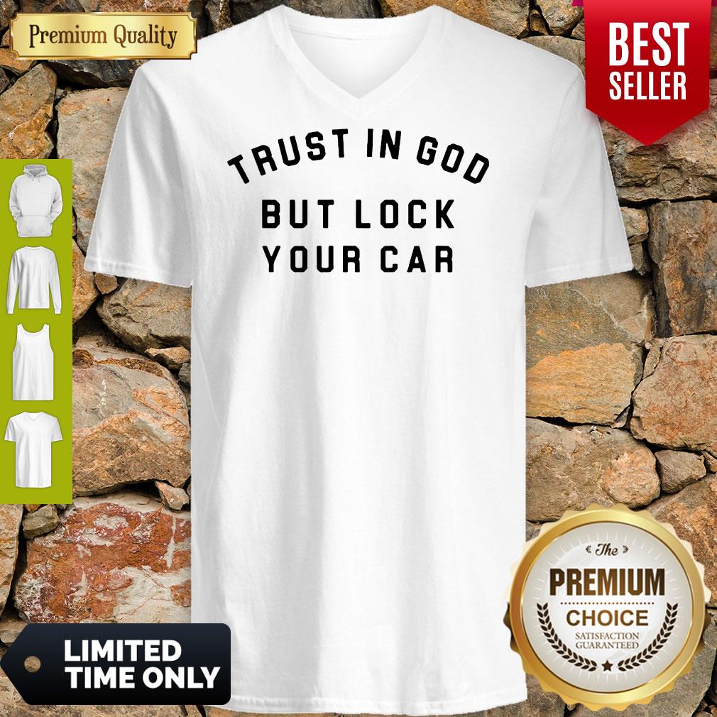 Trust In God But Lock Your Car Shirt - Image 3