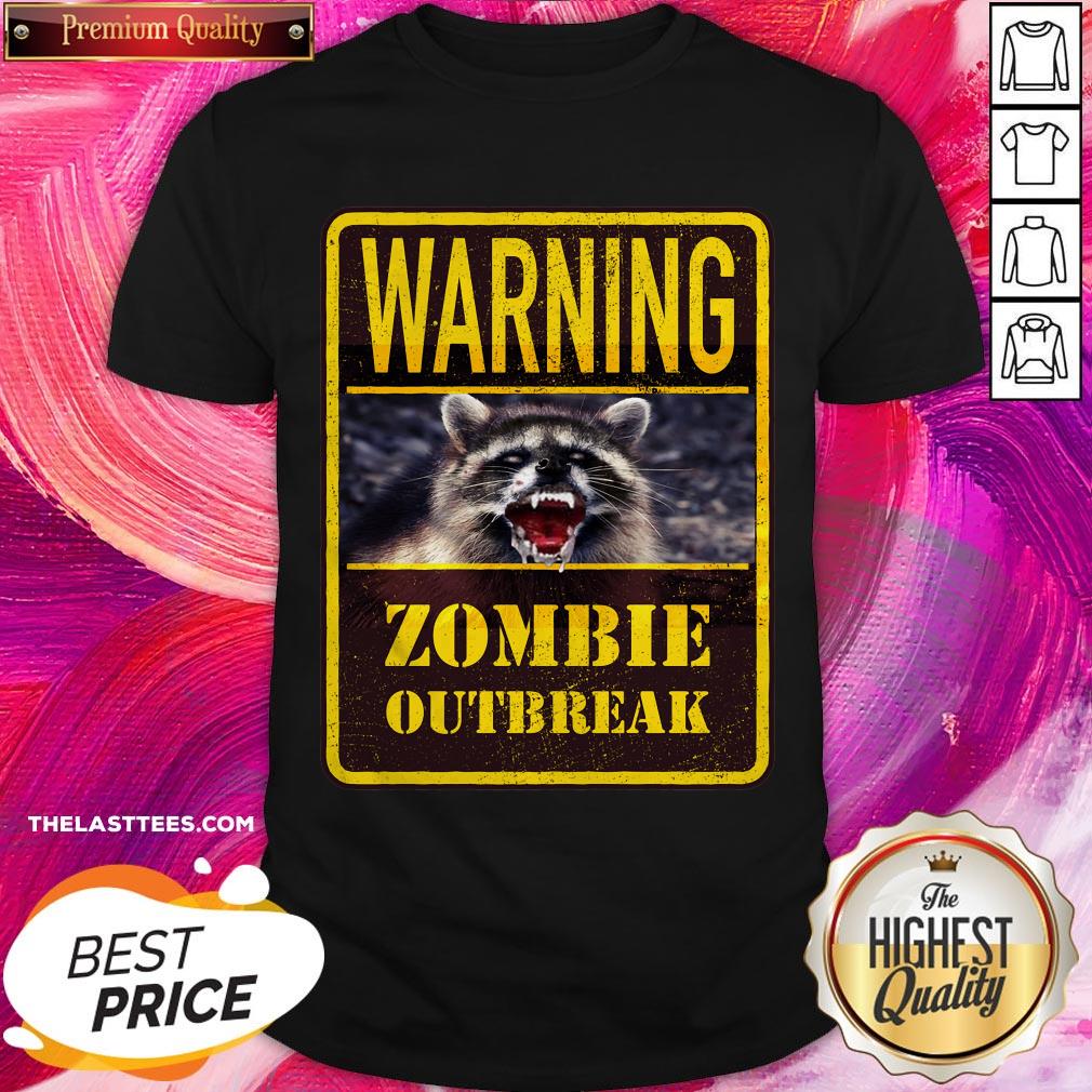 Perfect Raccoon Warning Zombie Outbreak Shirt