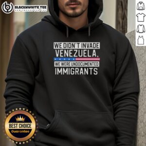 Alternative view of Top We Didn't Invade Venezuela We Were Undocumented Immigrants T-Shirt