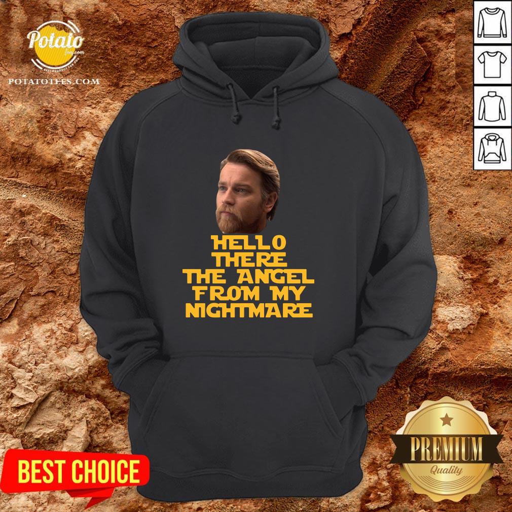 Pretty Ewan Mcgregor Hello There The Angel From My Nightmare Shirt - Image 5