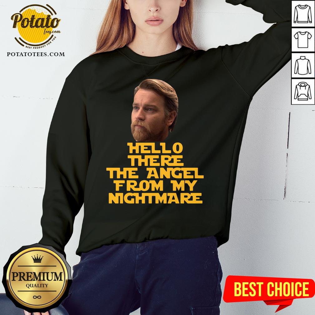 Pretty Ewan Mcgregor Hello There The Angel From My Nightmare Shirt - Image 4