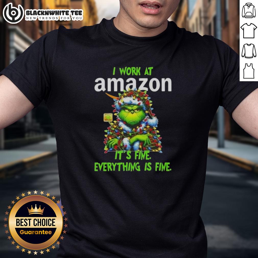 Awesome Grinch Christmas Tree X Amazon I Work At It's Fine Everything Is Fine T-Shirt