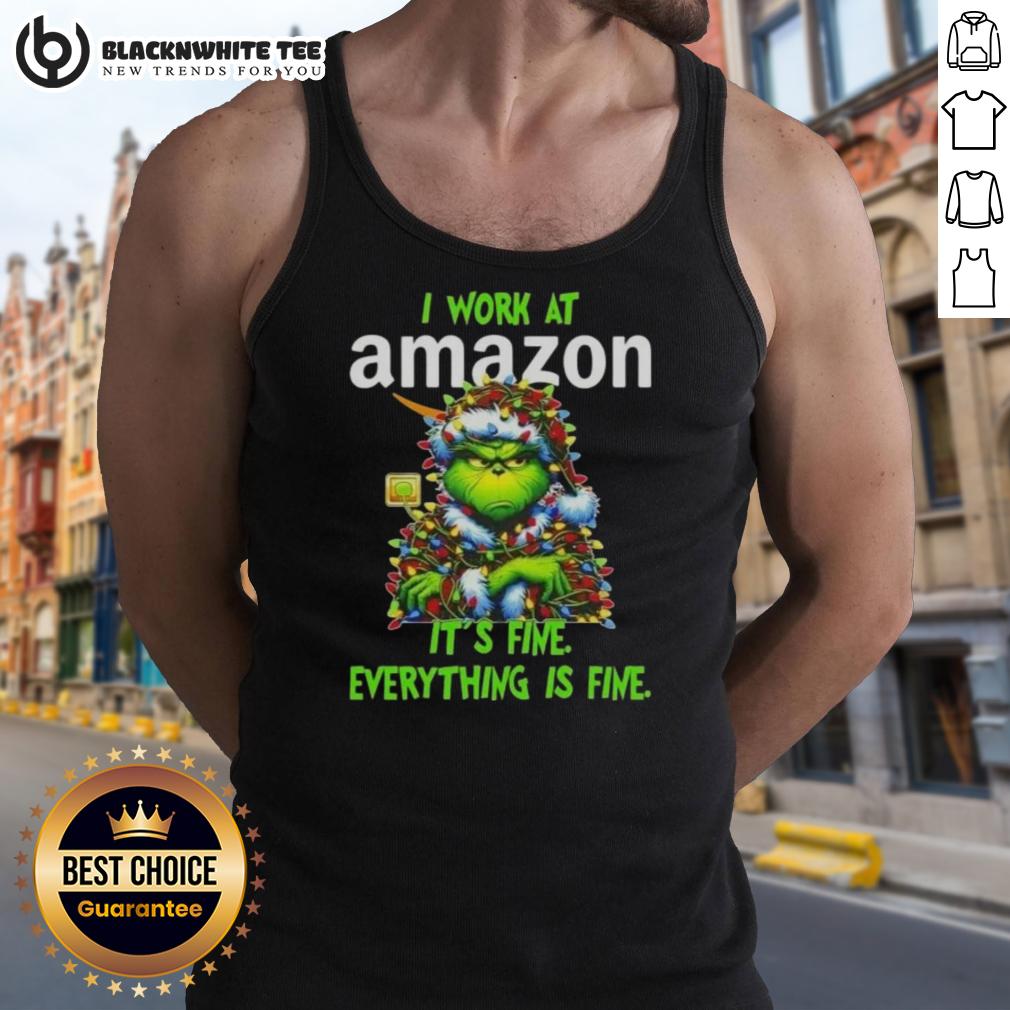 Awesome Grinch Christmas Tree X Amazon I Work At It's Fine Everything Is Fine T-Shirt - Image 4