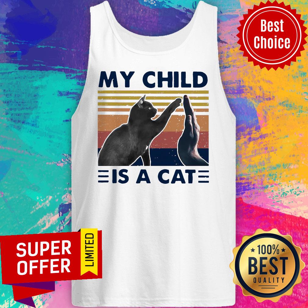 Nice Black Cat My Child Is A Cat Vintage Shirt - Image 5