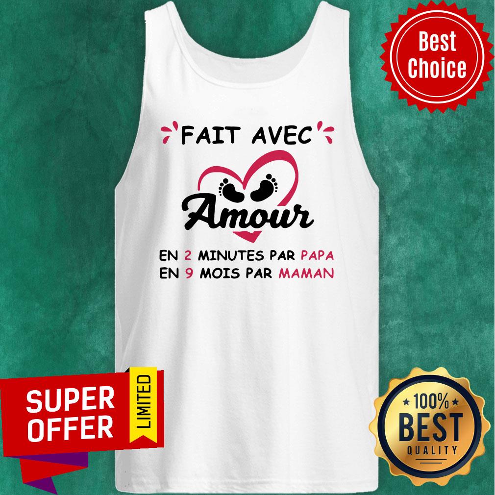 Official Fait Avec Amour En 2 Minutes Par Papa En 9 Mois Par Maman Shirt - Image 4