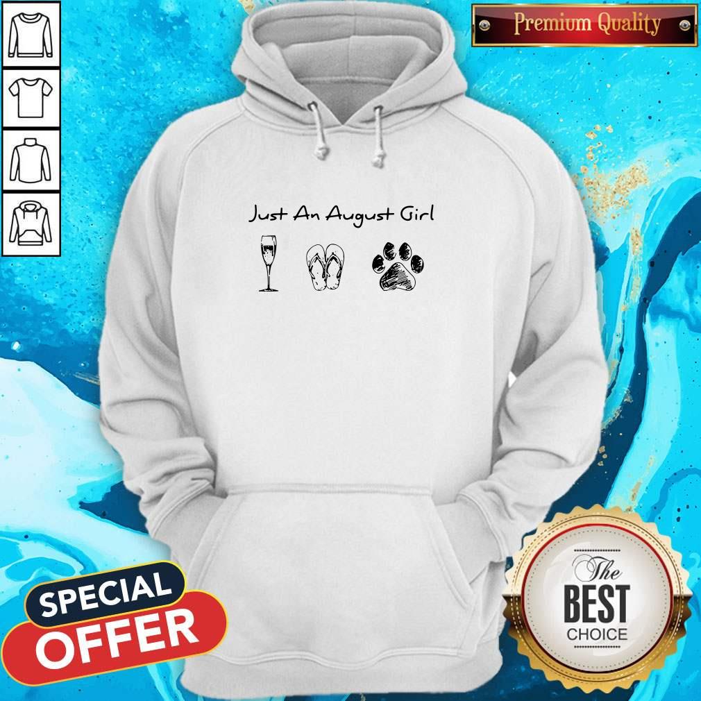 Nice Just An August Girl Love Wine Flip Flops And Dogs Shirt - Image 5