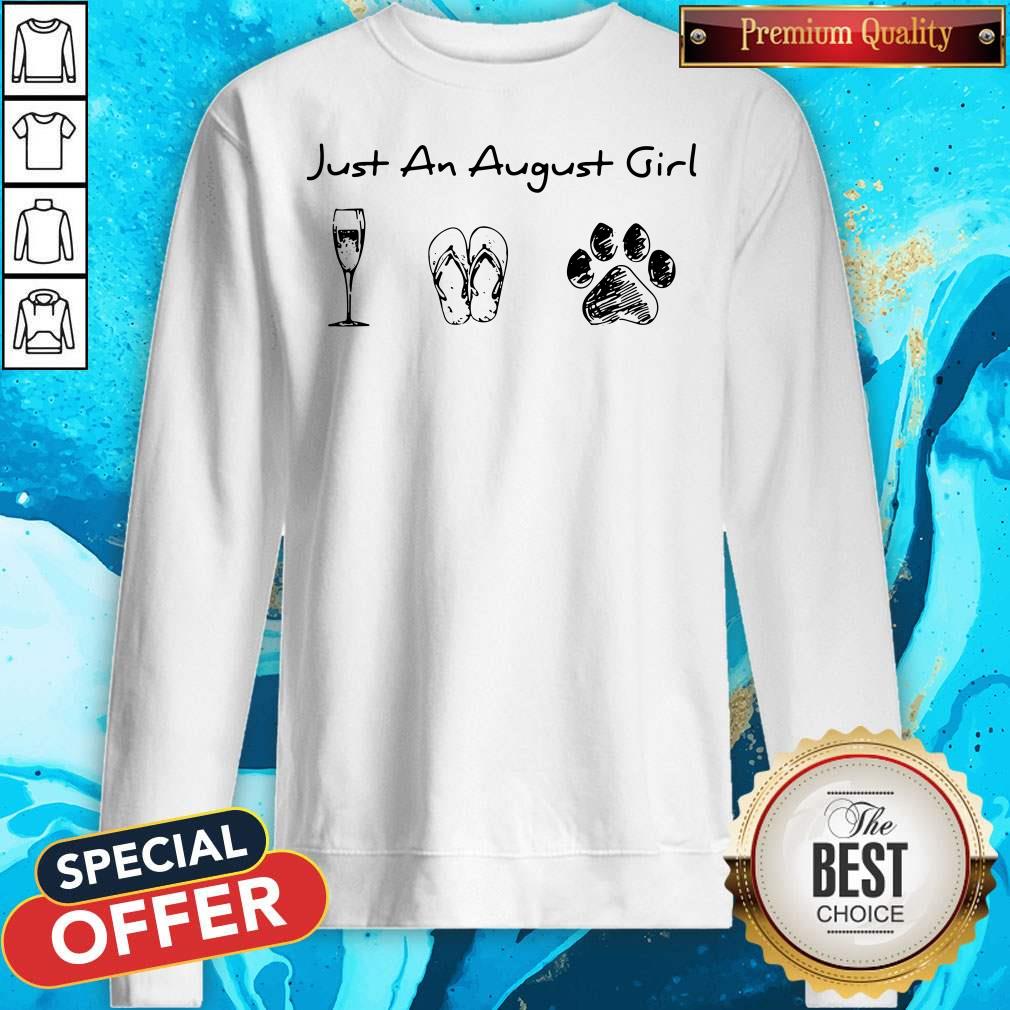 Nice Just An August Girl Love Wine Flip Flops And Dogs Shirt - Image 4
