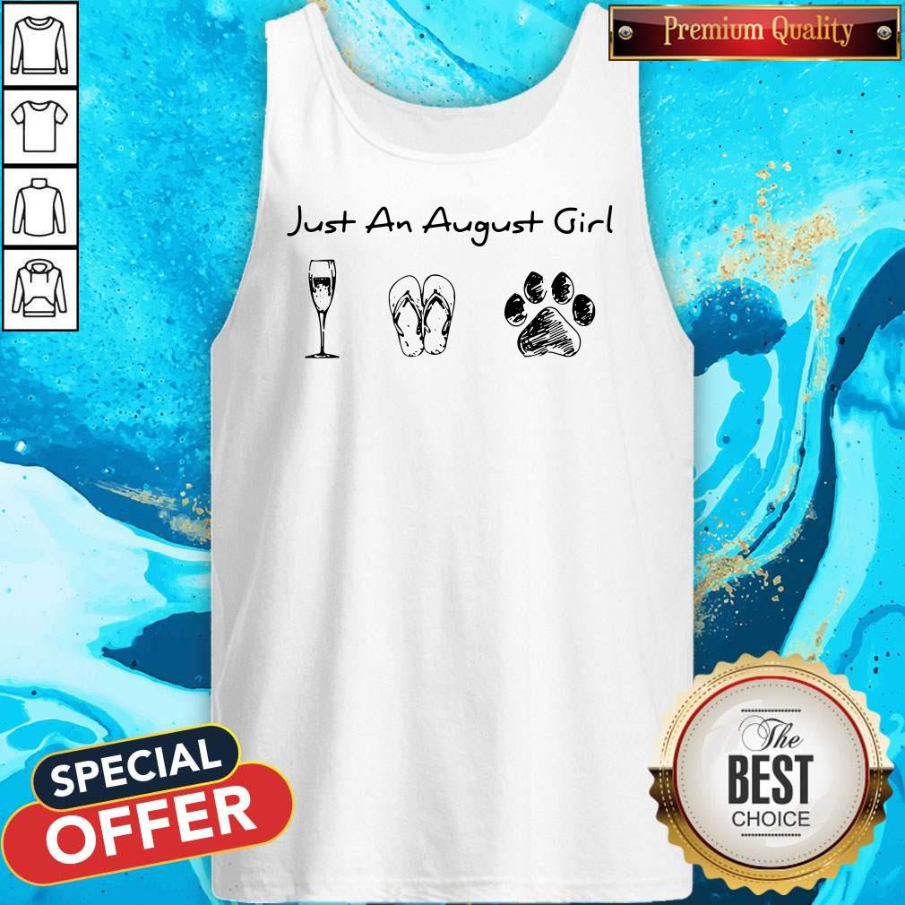Nice Just An August Girl Love Wine Flip Flops And Dogs Shirt - Image 3