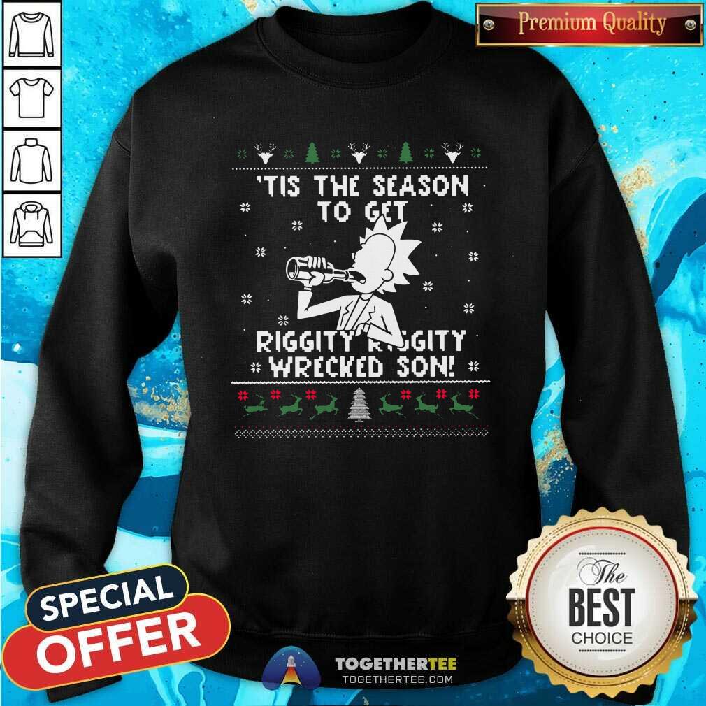 Top Rick Sanchez Tis The Season To Get Riggity Riggity Wrecked Son Ugly Christmas Shirt - Image 4