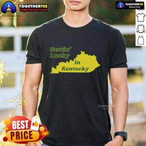 Top Gettin Lucky In Kentucky Cool Lucky In Kentucky T-Shirt
