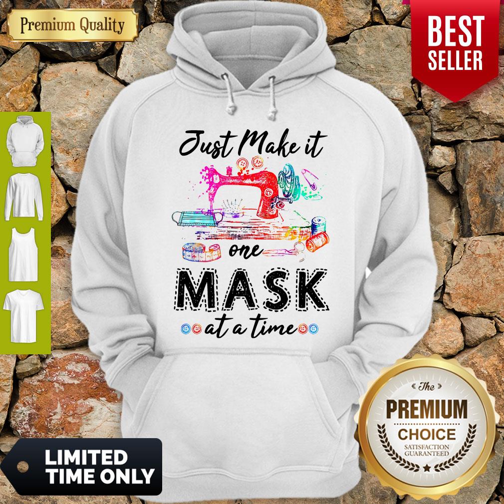 Good Sewing Just Make It One Mask At A Time Shirt - Image 2