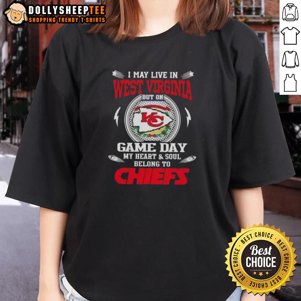 Awesome I May Live In West Virginia But On Game Day My Heart And Soul Belongs To Kansas City Chiefs T-Shirt - Image 3