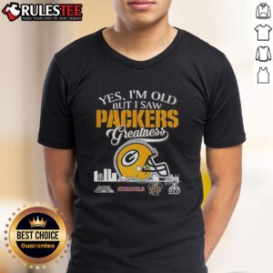 Awesome Yes I'm Old But I Saw Green Bay Packers Greatness Super Bowl Helmet Skyline T-Shirt