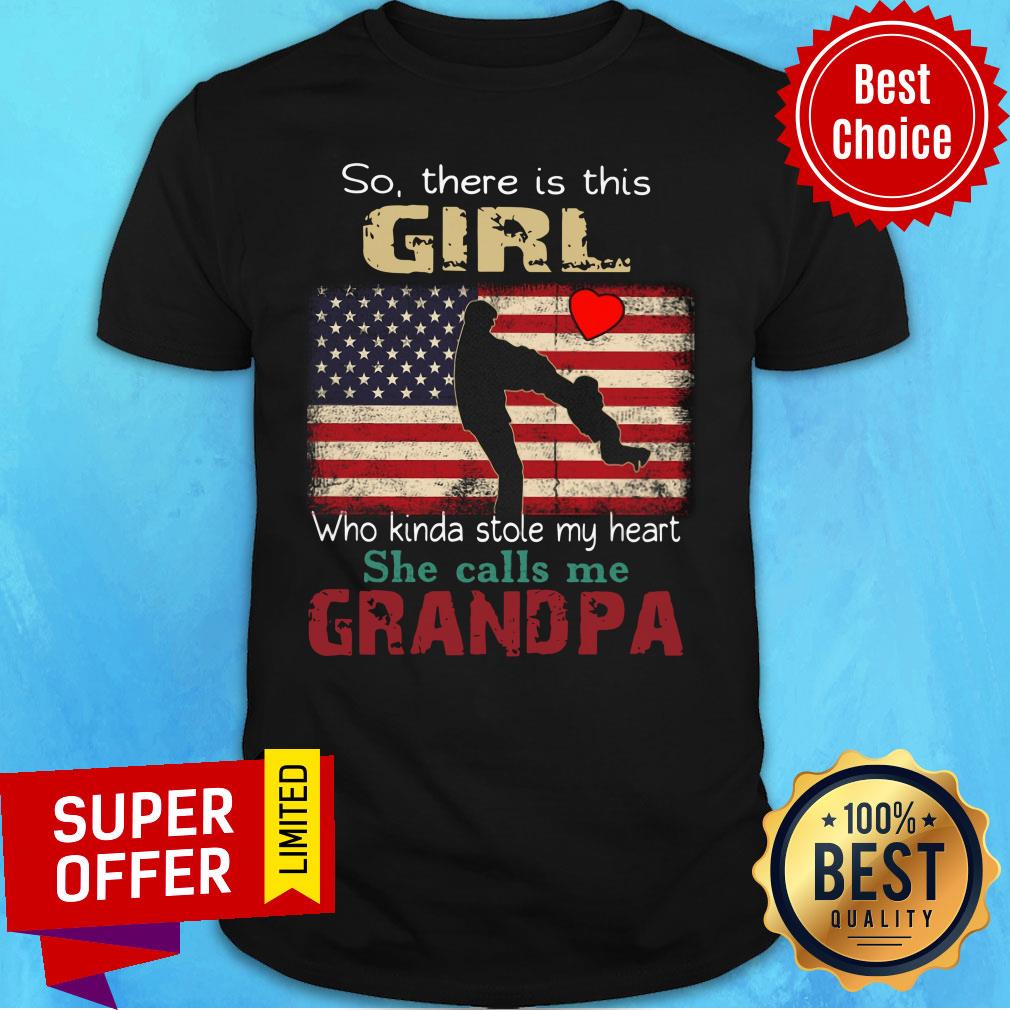 So There Is This Girl Who Kinda Stole My Heart American Flag Shirt