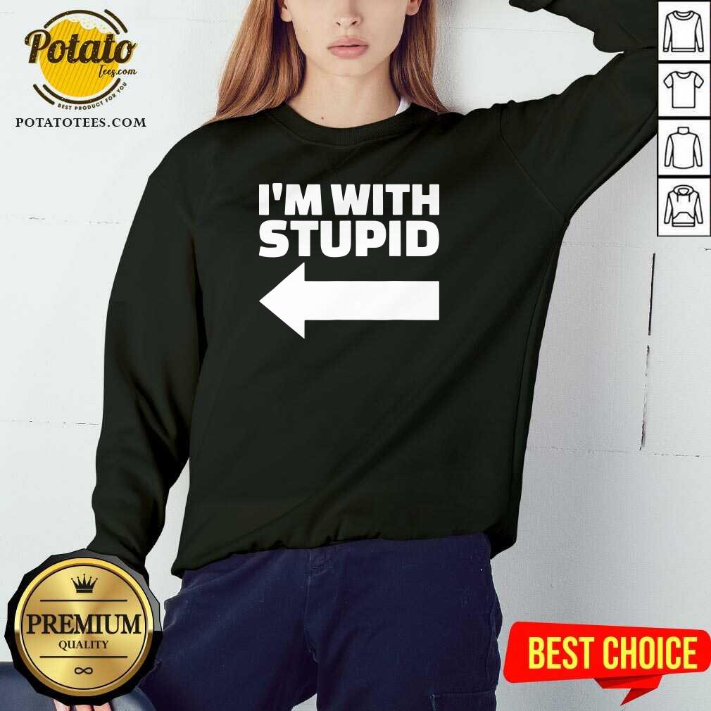 Funny I’m With Stupid Shirt - Image 5