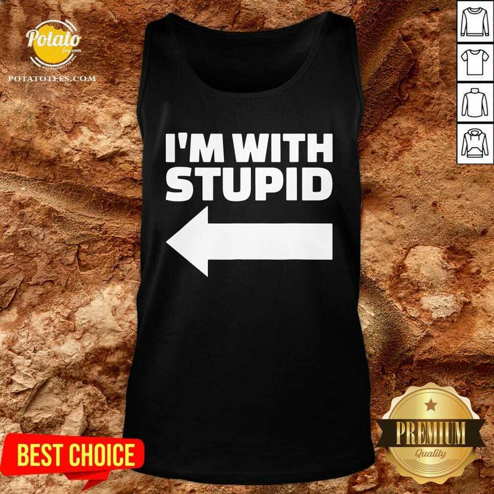 Funny I’m With Stupid Shirt - Image 4