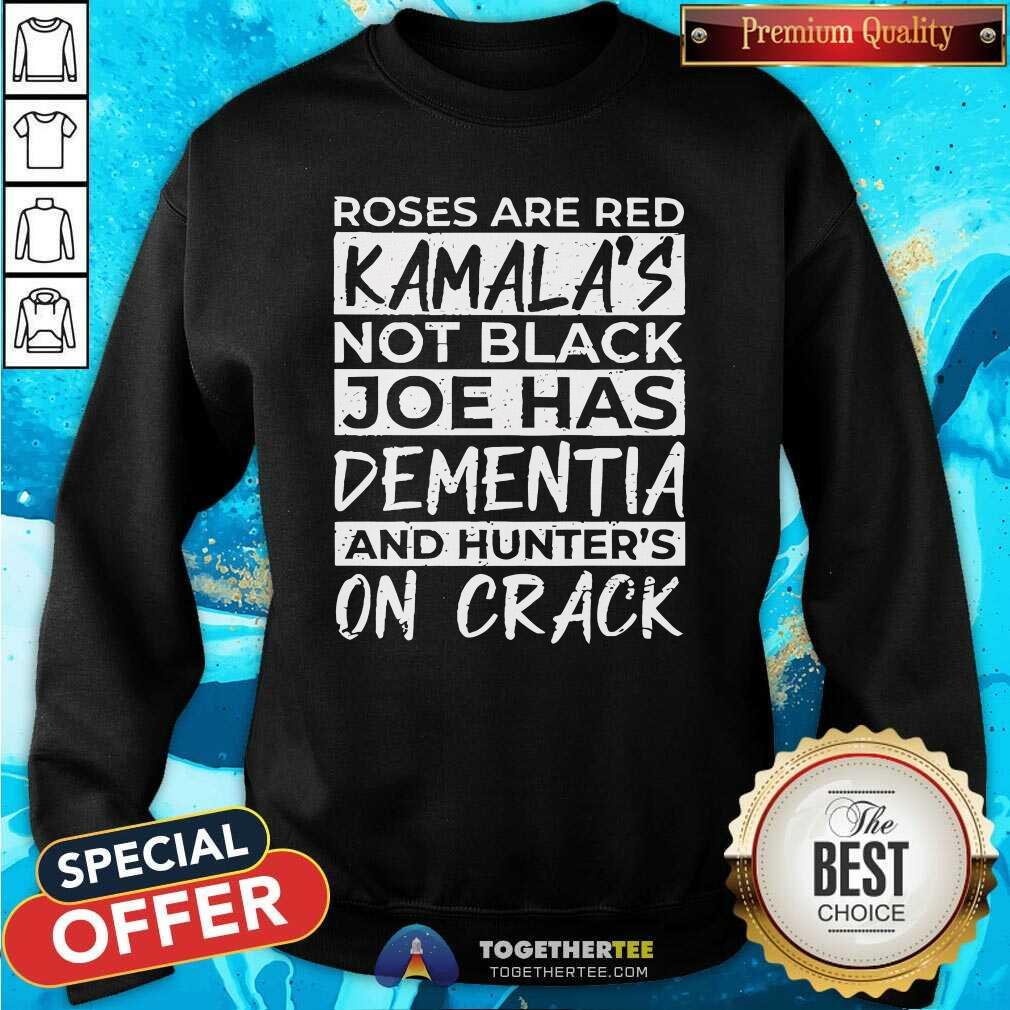 Premium Roses Are Red Kamalas Not Black Joe Has Dementia T-Shirt - Image 5