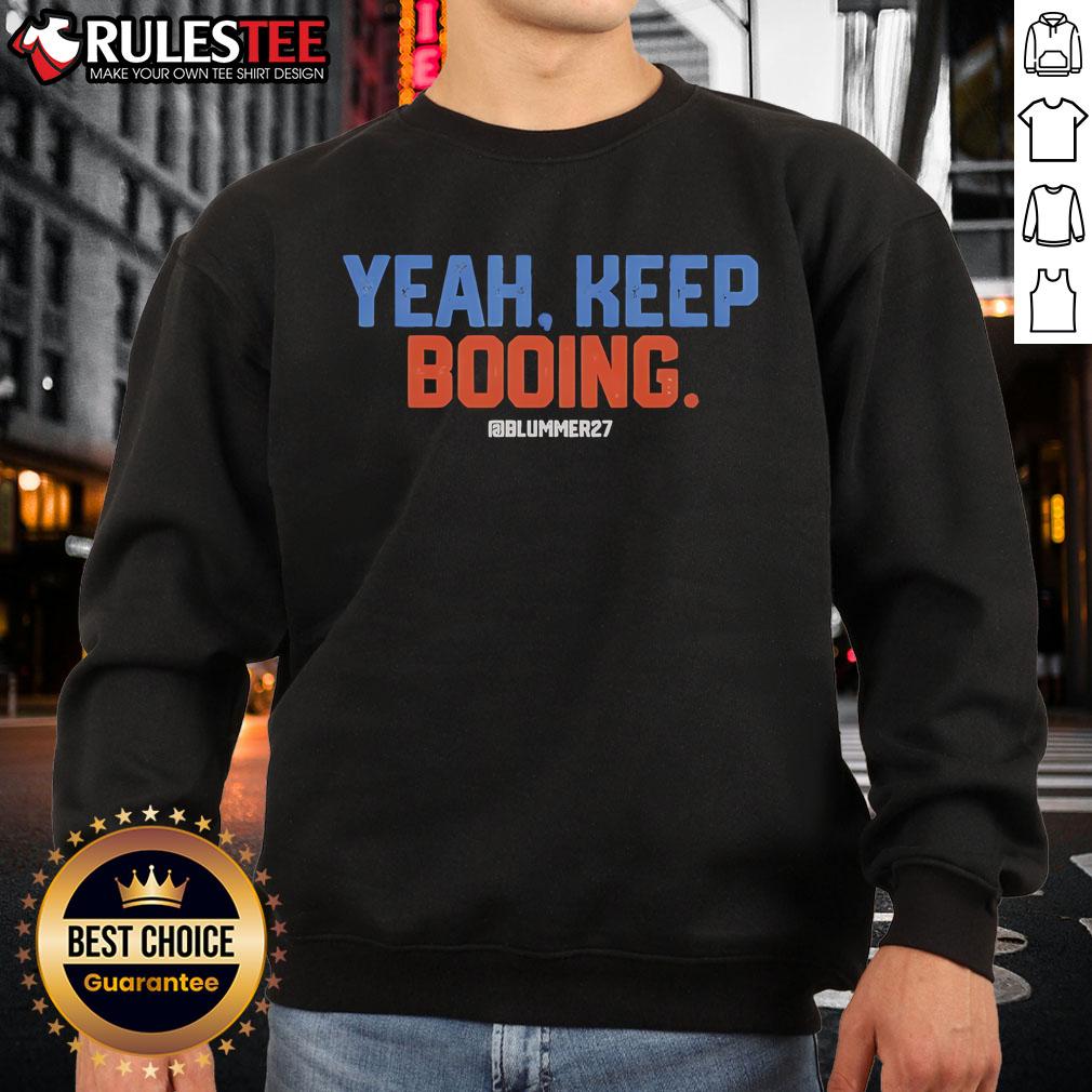 Official Yeah Keep Booing Blummer27 T-Shirt - Image 5