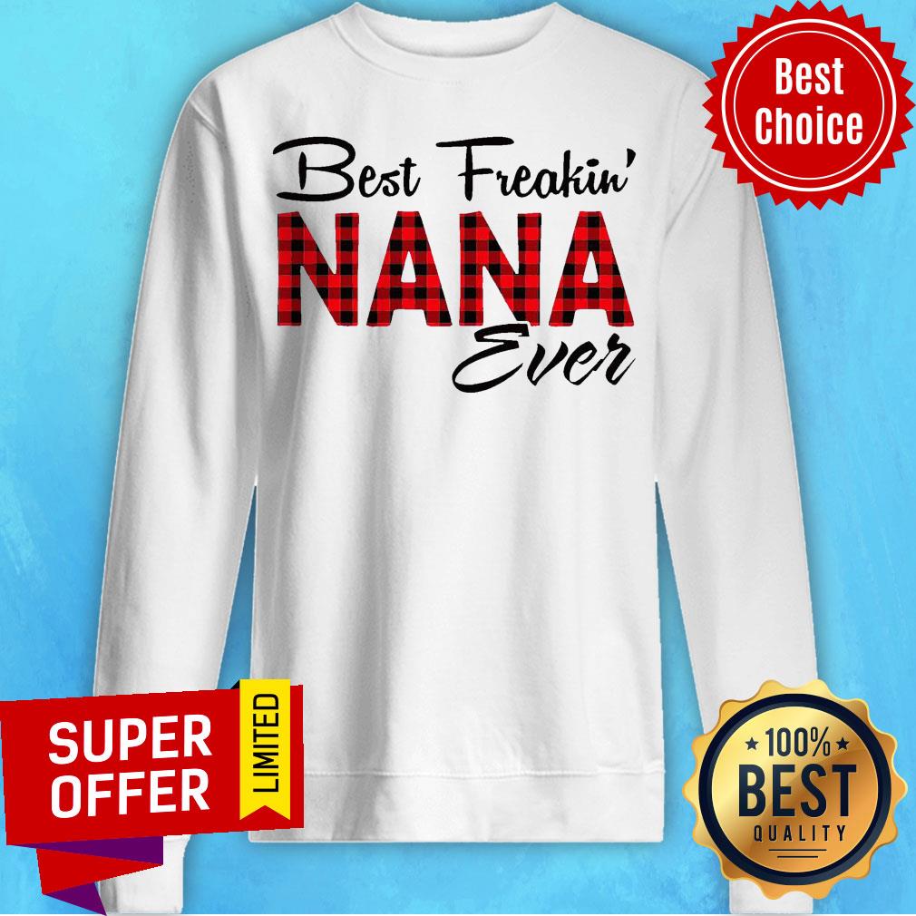 Awesome Best Freakin’ Nana Ever Shirt - Image 3