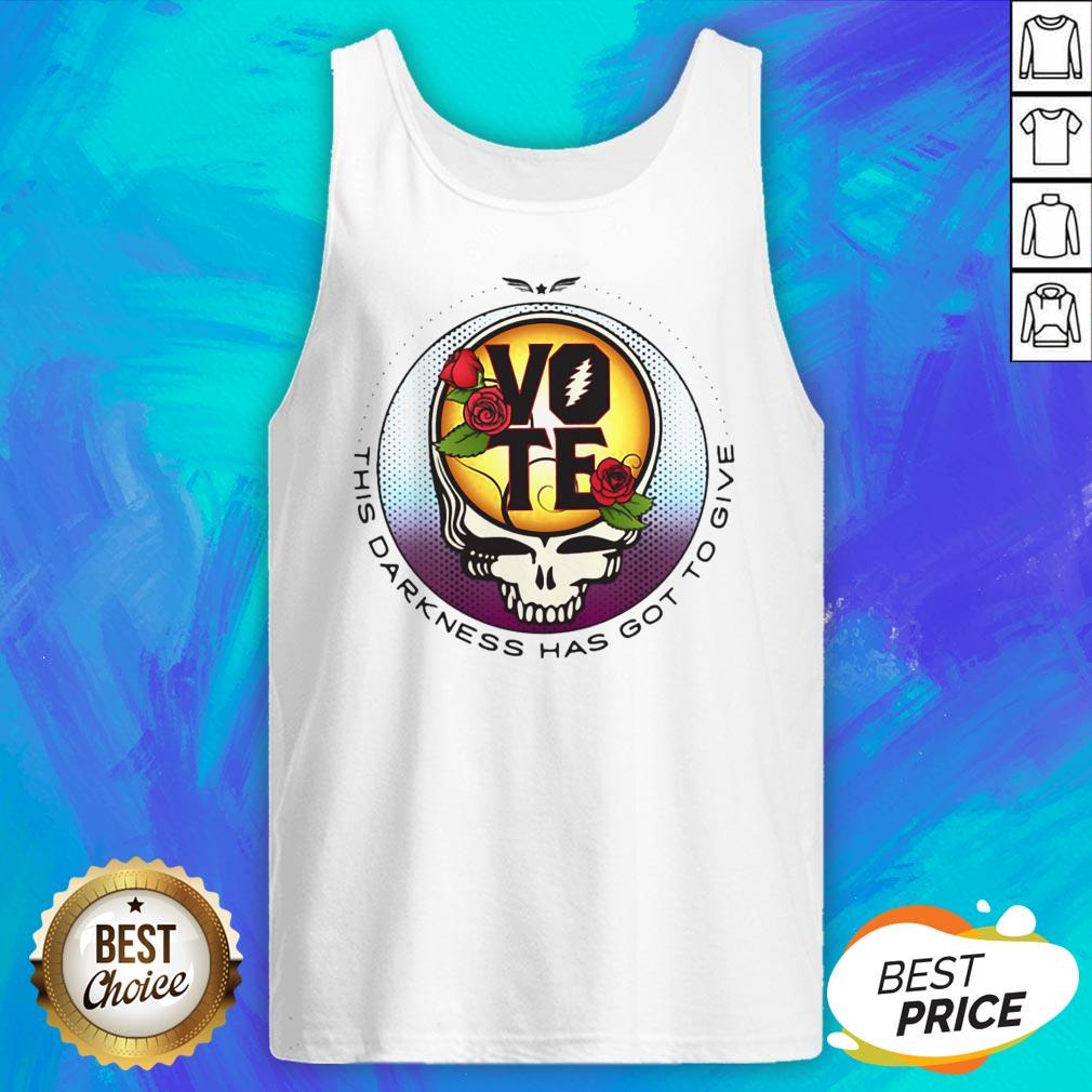 Grateful Dead Vote This Darkness Has Got To Give Shirt - Image 5