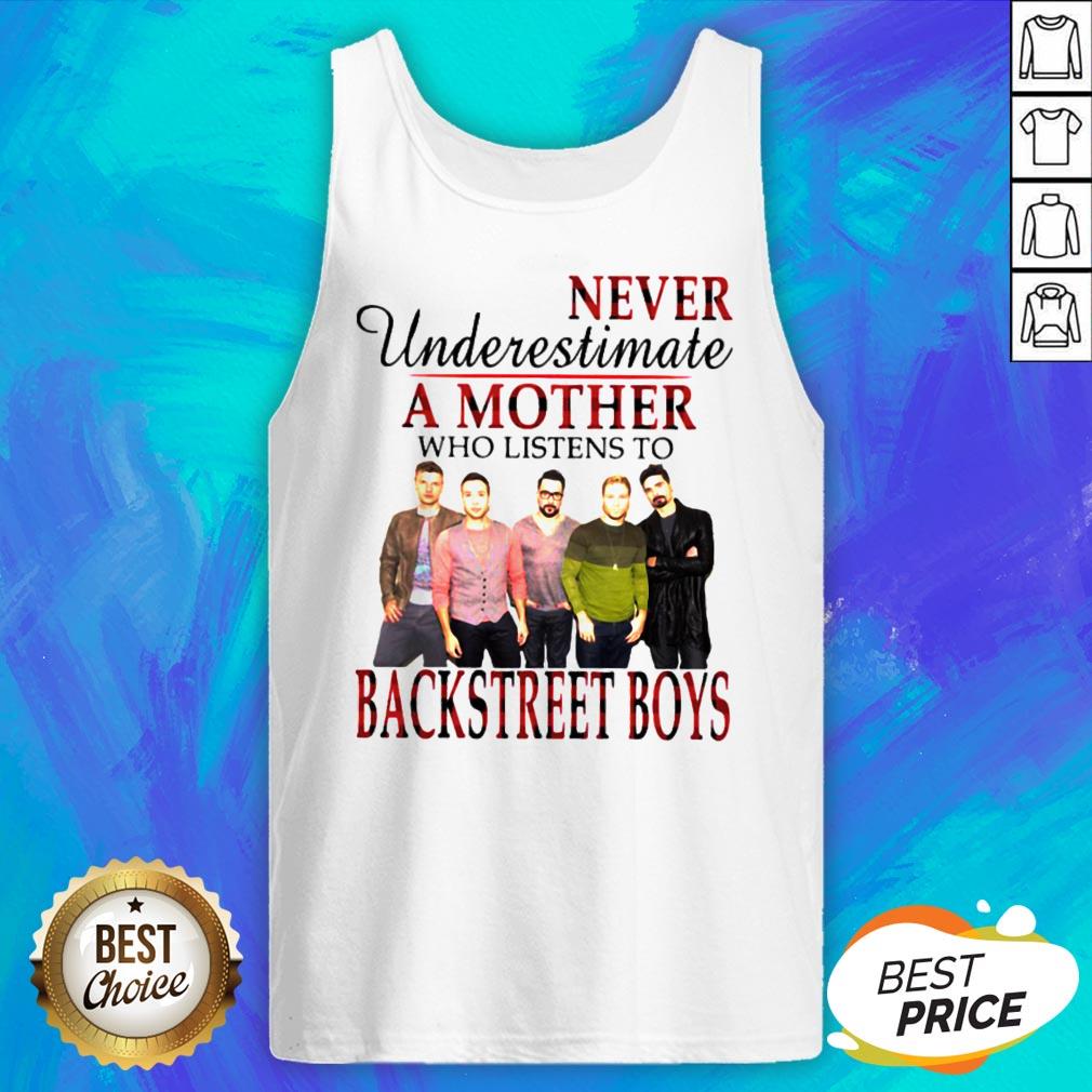 Never Underestimate A Mother Who Listens To Backstreet Boys Shirt - Image 5