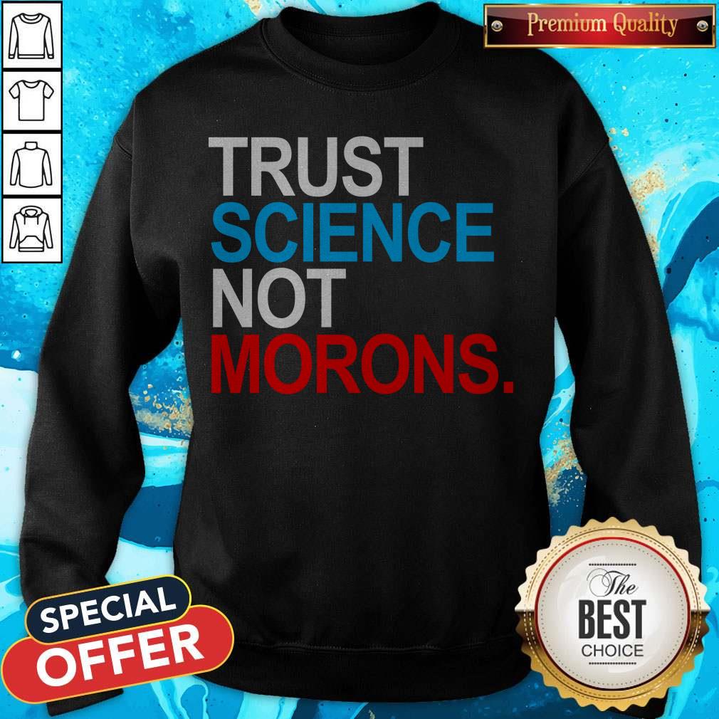 Nice Trust Science Not Morons T-Shirt - Image 2