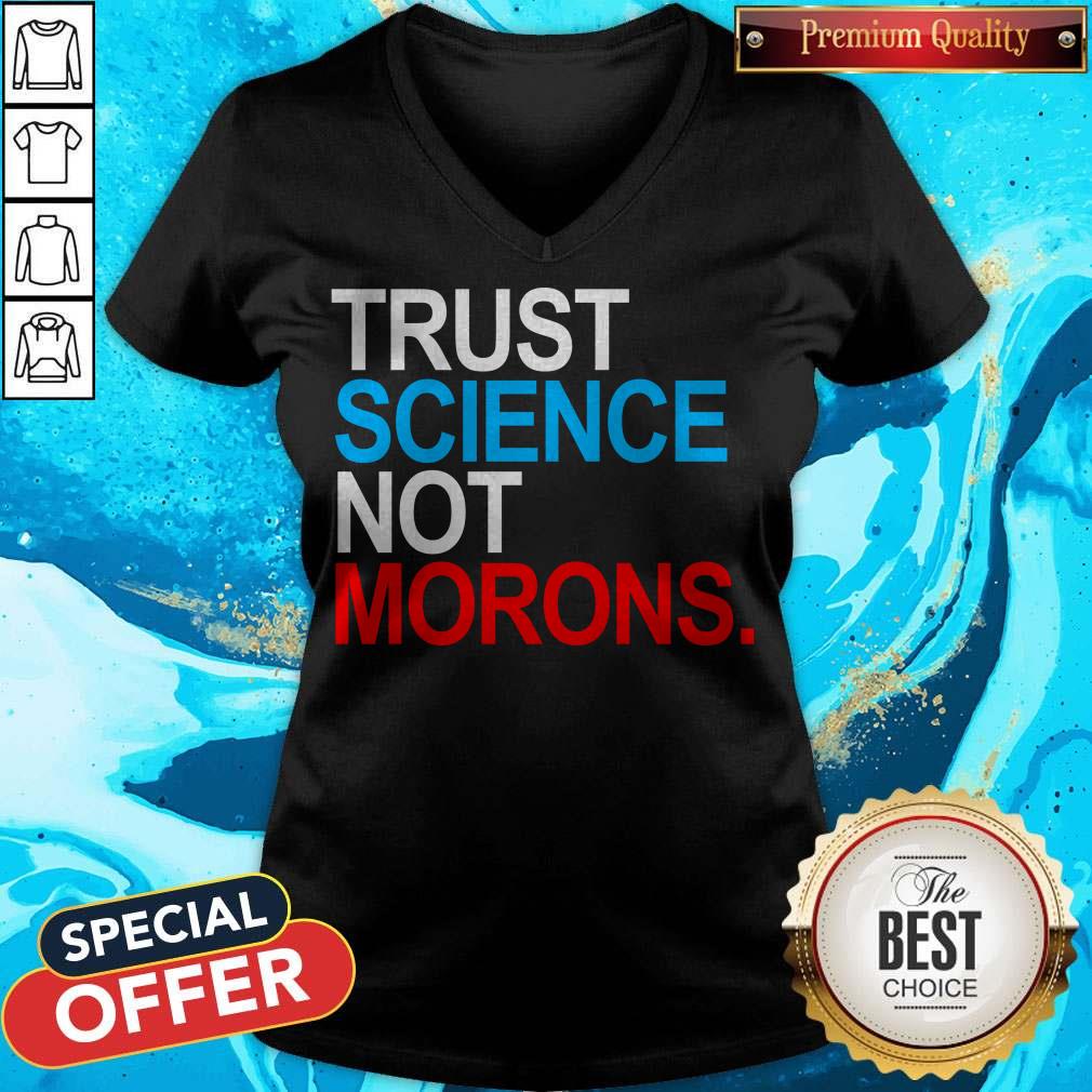 Nice Trust Science Not Morons T-Shirt - Image 4