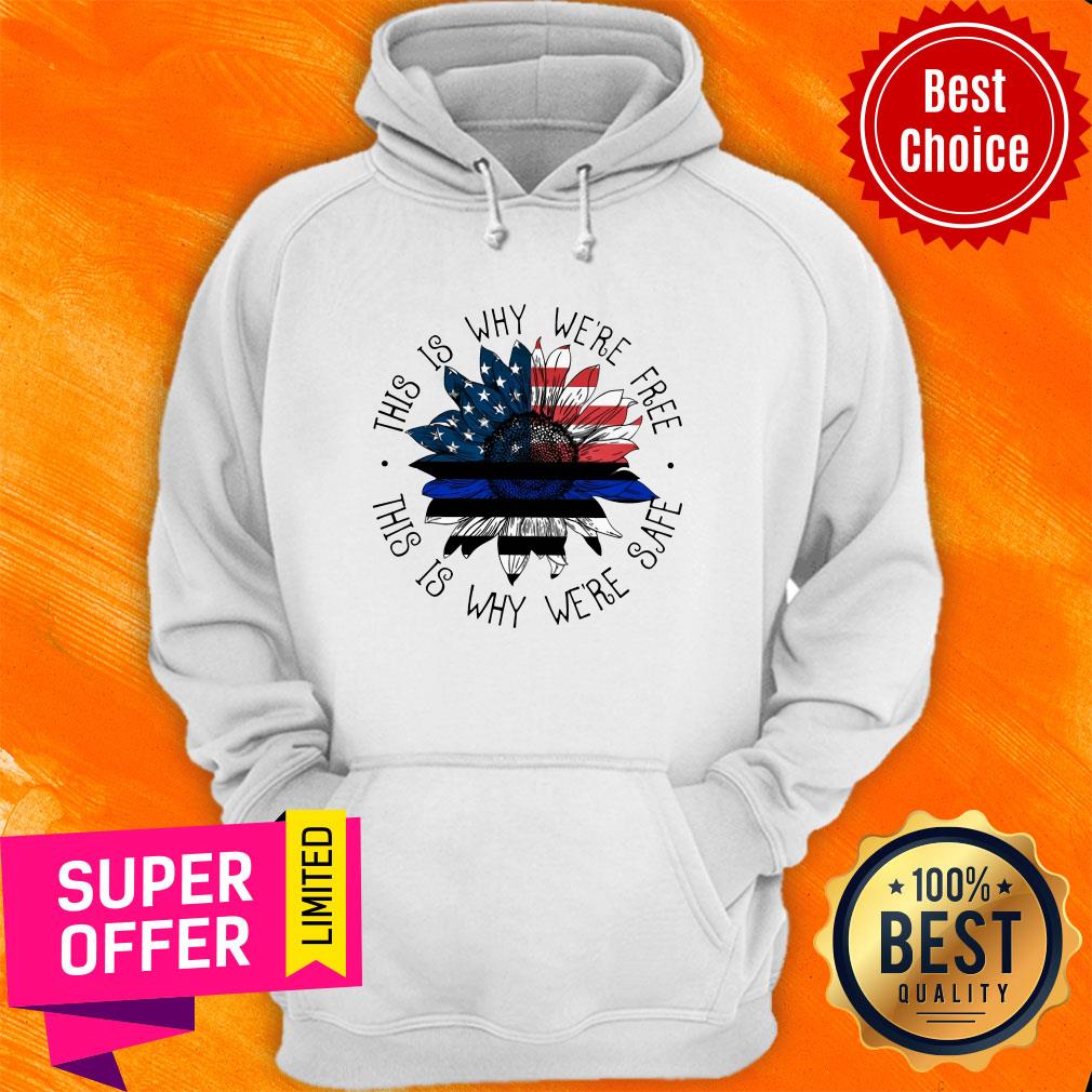 Top This Is Why Were Free This Is Why Were Safe Shirt - Image 3