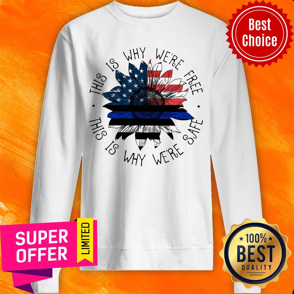 Top This Is Why Were Free This Is Why Were Safe Shirt - Image 2