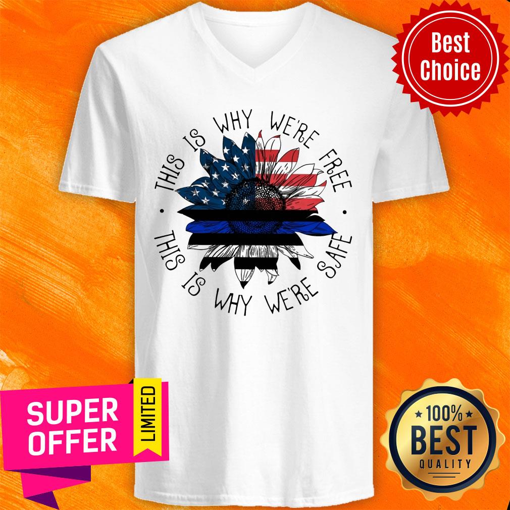 Top This Is Why Were Free This Is Why Were Safe Shirt - Image 4