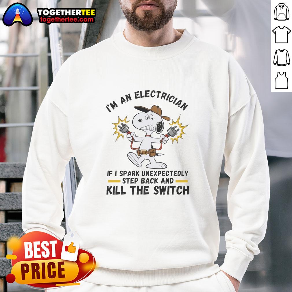 Official I'm An Electrician If I Spark Unexpectedly Step Back And Kill The Switch T-Shirt - Image 5