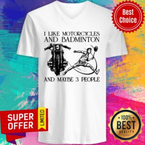 Alternative view of I Like Motorcycles And Badminton And Maybe 3 People Shirt