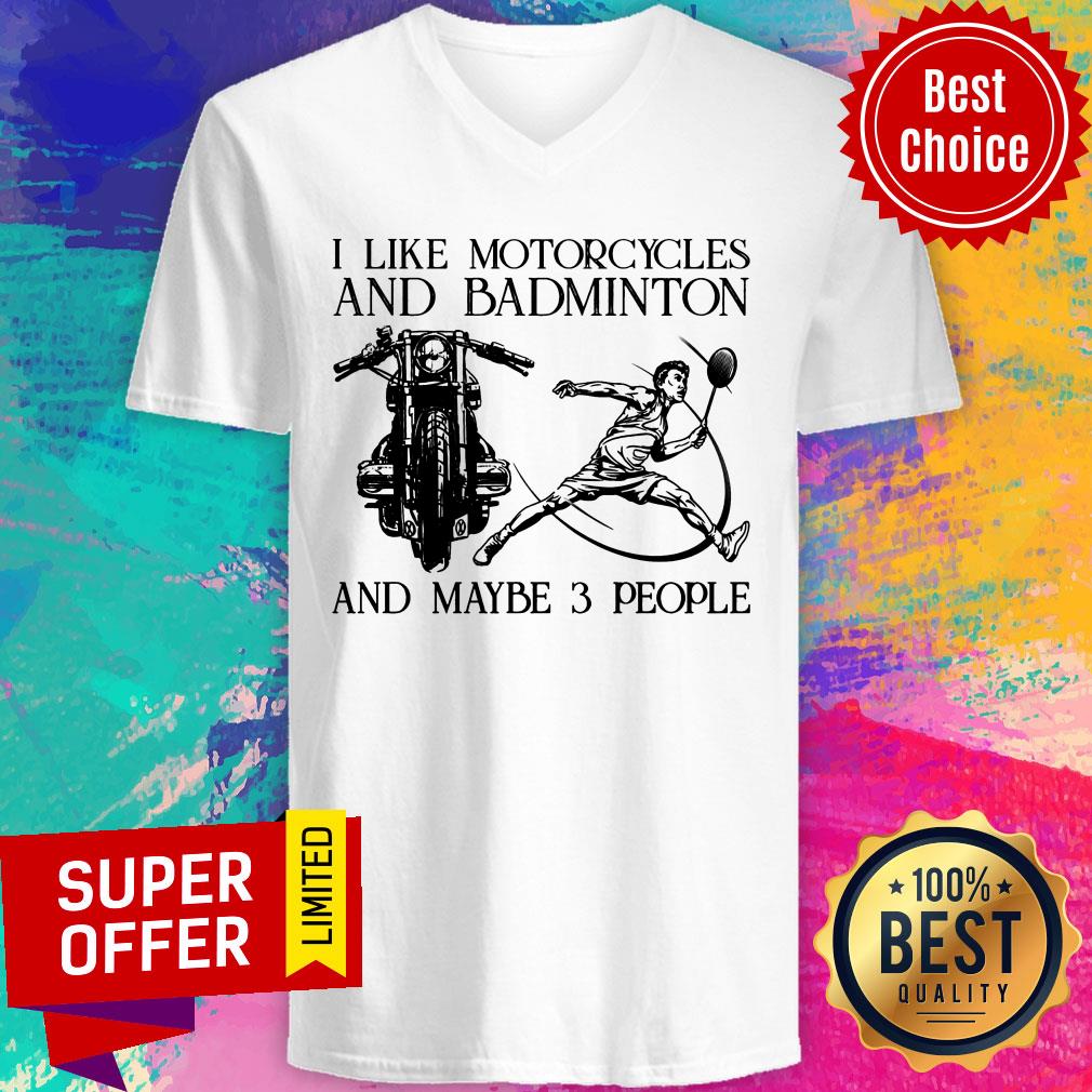 I Like Motorcycles And Badminton And Maybe 3 People Shirt - Image 2