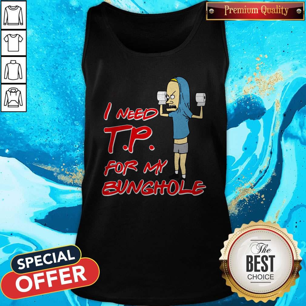 Nice TP For My Bunghole Shirt - Image 3