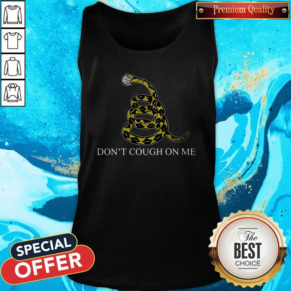Perfect Dont Cough On Me Shirt - Image 3