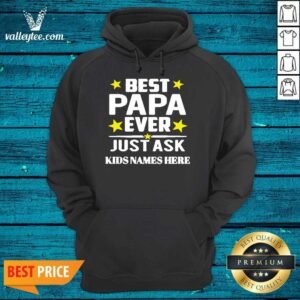 Alternative view of Beautiful Best Papa Ever Just Ask Kids Names Here Shirt