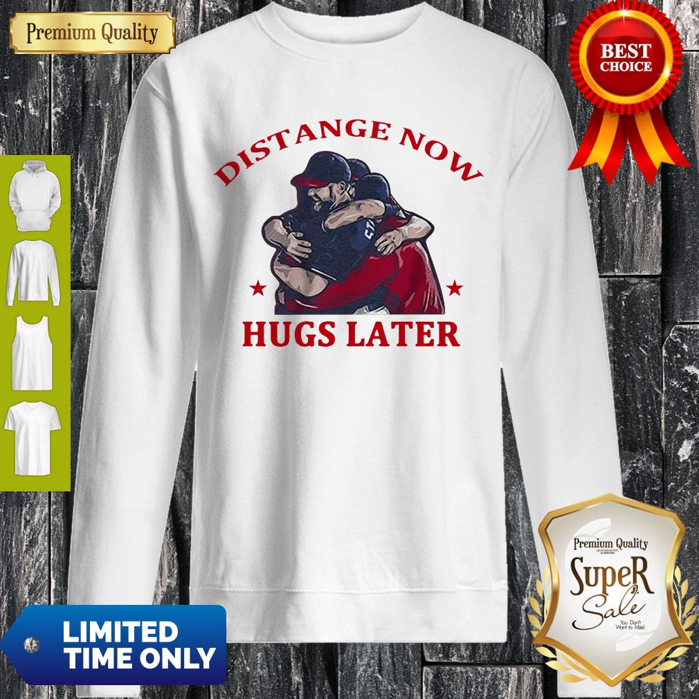 Premium Distance Now Hugs Later Shirt - Image 3