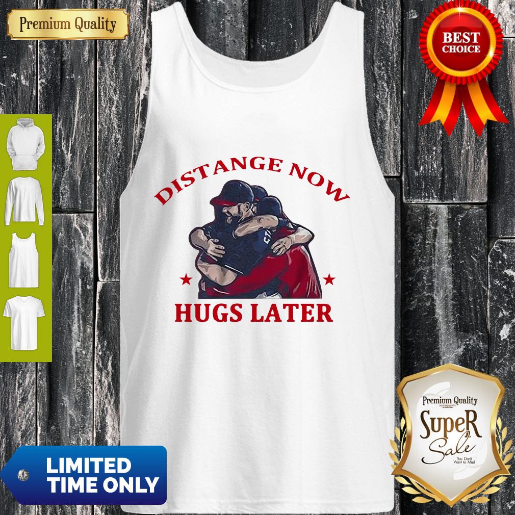Premium Distance Now Hugs Later Shirt - Image 4