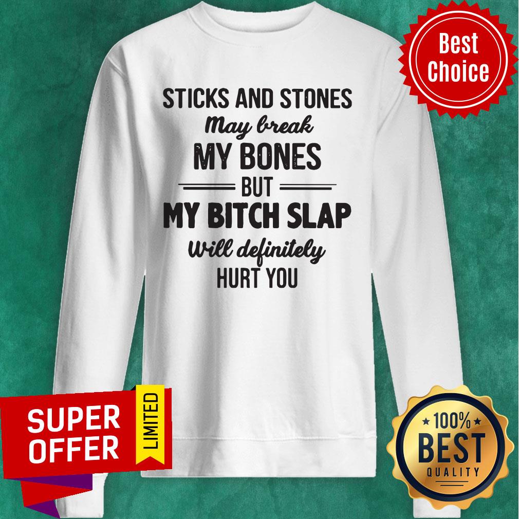 Awesome Sticks And Stones May Break My Bones Shirt - Image 2