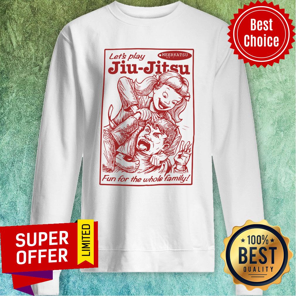 Nice Let’s Play Jiu-Jitsu Fun For The Whole Family Shirt - Image 5