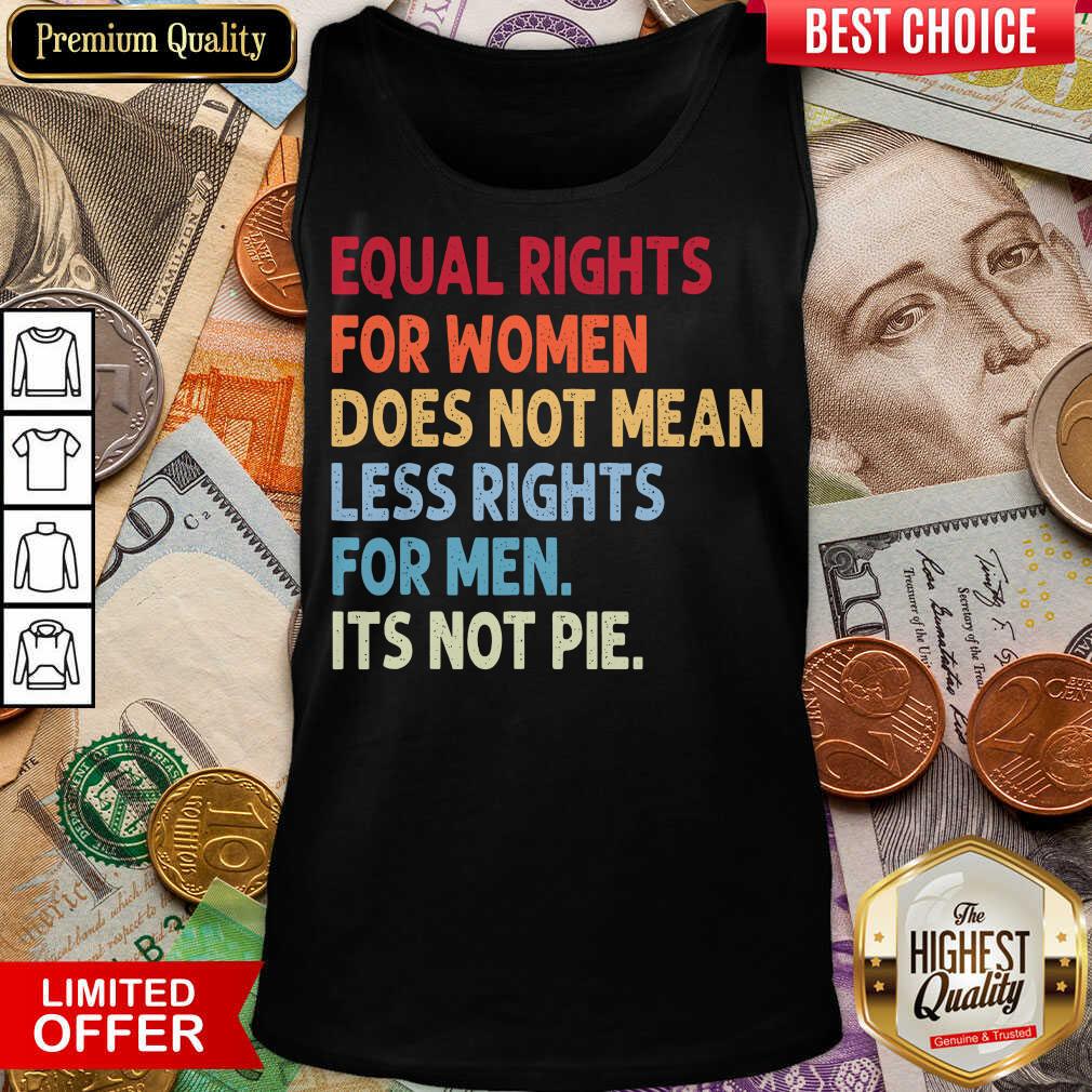 Vip Equal Rights For Others It'S Not Pie Shirt - Image 3