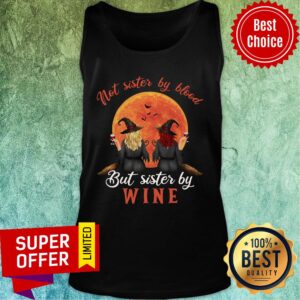 Alternative view of Witch Not Sister By Blood But Sister By Wine Sunset Shirt